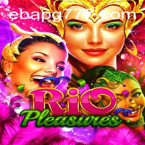 Explorando o Universo de RioPleasures: Um Mergulho no Mundo do Jogo com EBA PG
